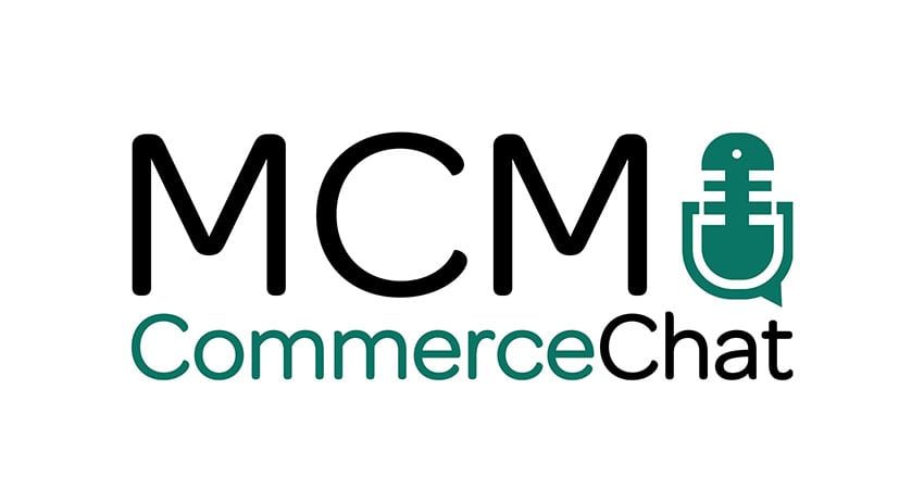 MCM CommerceChat podcast
